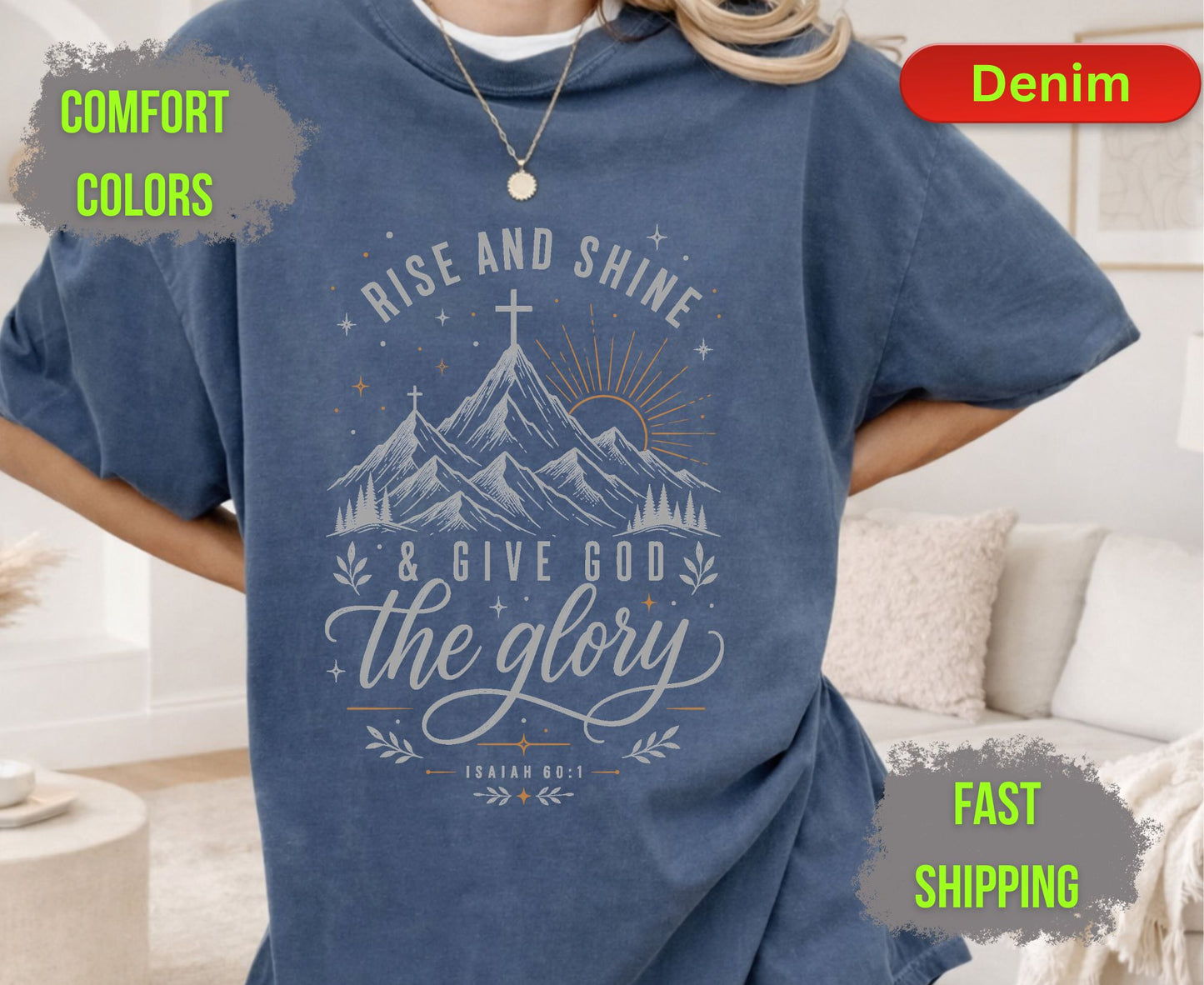 Rise and Shine and Give God the Glory Comfort Colors T Shirts Isaiah 60 1 Tee Christian Mountain Cross Shirt Religious Scripture Inspirational Gifts