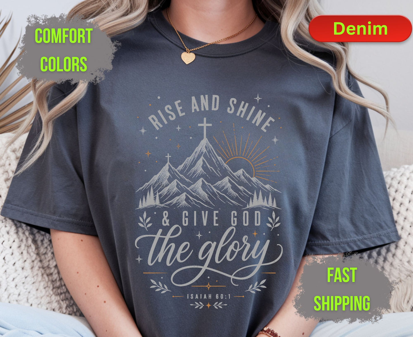 Rise and Shine and Give God the Glory Comfort Colors T Shirts Isaiah 60 1 Tee Christian Mountain Cross Shirt Religious Scripture Inspirational Gifts