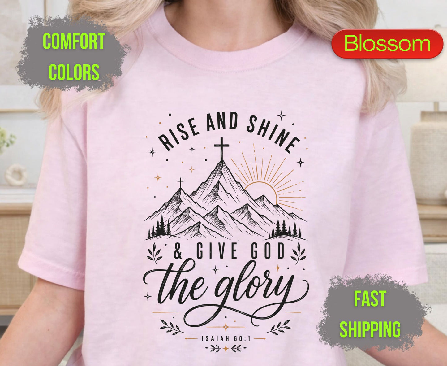 Rise and Shine and Give God the Glory Comfort Colors T Shirts Isaiah 60 1 Tee Christian Mountain Cross Shirt Religious Scripture Inspirational Gifts