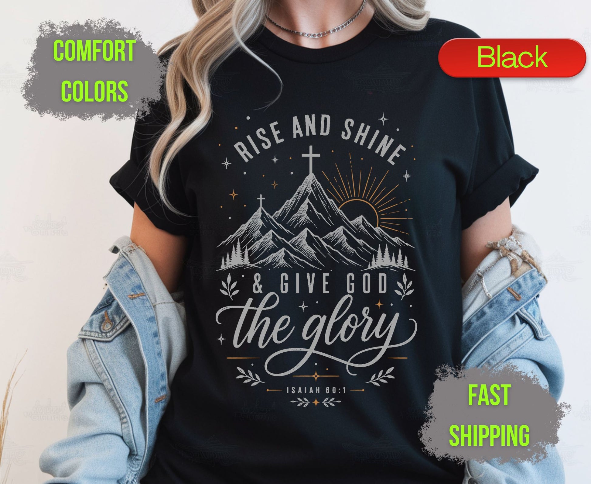 Rise and Shine and Give God the Glory Comfort Colors T Shirts Isaiah 60 1 Tee Christian Mountain Cross Shirt Religious Scripture Inspirational Gifts