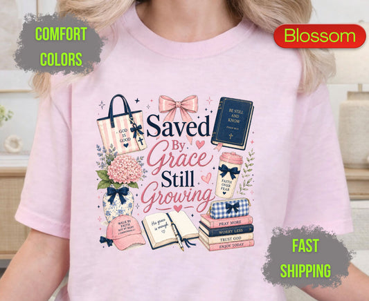 Saved By Grace Still Growing Comfort Colors T Shirts Cute Christian Bow Tee Pink Coquette Aesthetic Shirt Religious Faith Study Bible Graphic Gifts