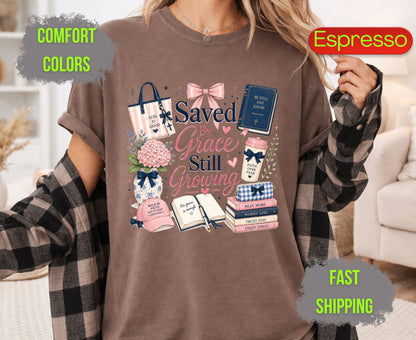 Saved By Grace Still Growing Comfort Colors T Shirts Cute Christian Bow Tee Pink Coquette Aesthetic Shirt Religious Faith Study Bible Graphic Gifts