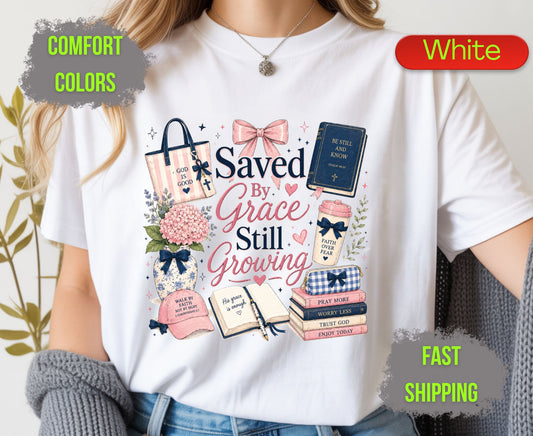 Saved By Grace Still Growing Comfort Colors T Shirts Cute Christian Bow Tee Pink Coquette Aesthetic Shirt Religious Faith Study Bible Graphic Gifts