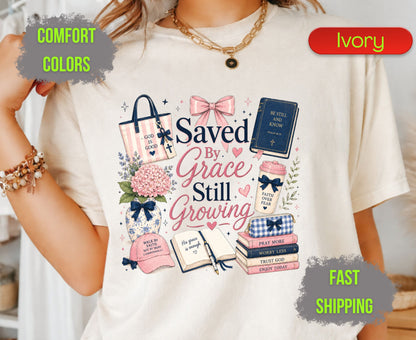 Saved By Grace Still Growing Comfort Colors T Shirts Cute Christian Bow Tee Pink Coquette Aesthetic Shirt Religious Faith Study Bible Graphic Gifts