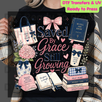 Saved By Grace Still Growing DTF Transfer Ready to Press