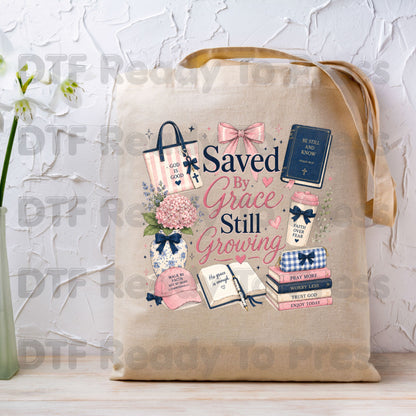 Saved By Grace Still Growing DTF Transfer Ready to Press