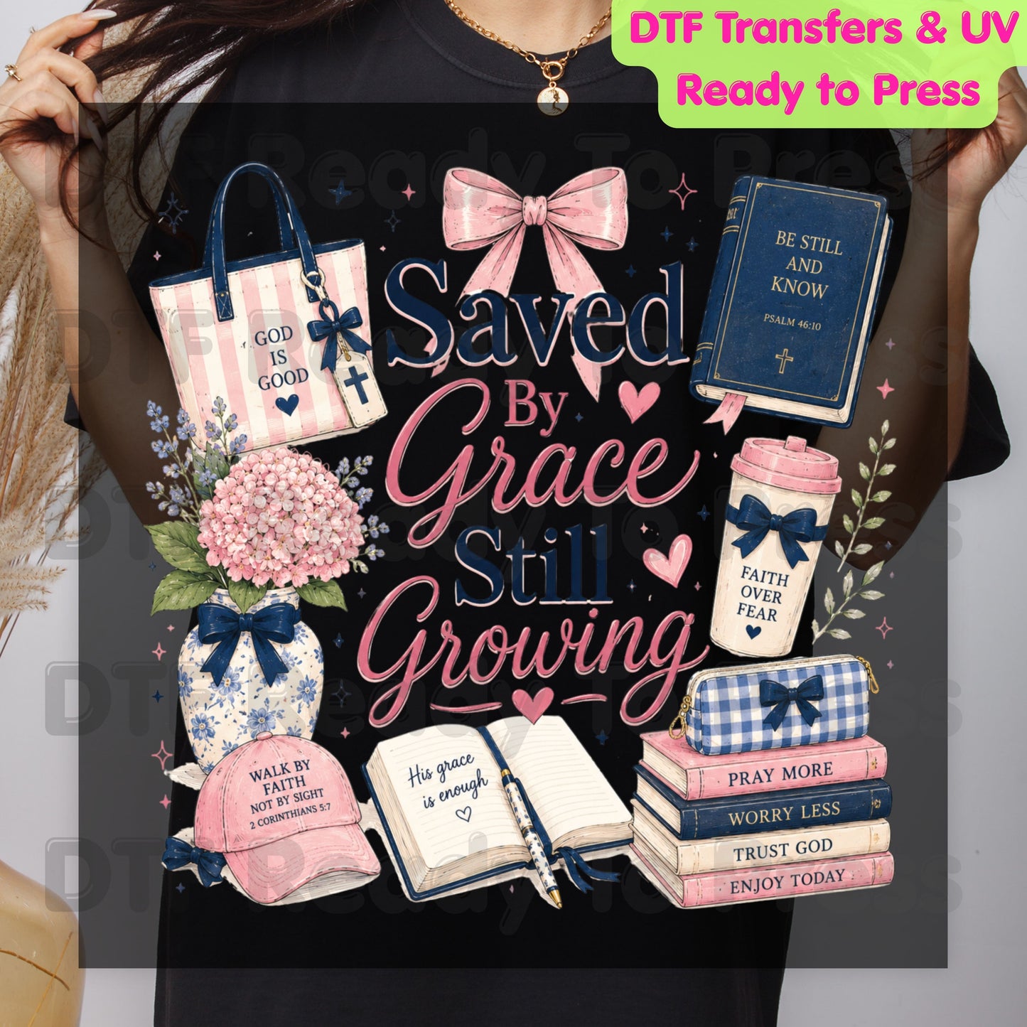 Saved By Grace Still Growing DTF Transfer Ready to Press