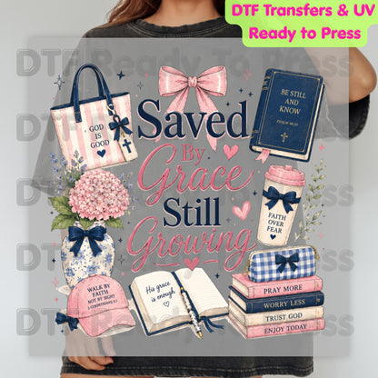 Saved By Grace Still Growing DTF Transfer Ready to Press