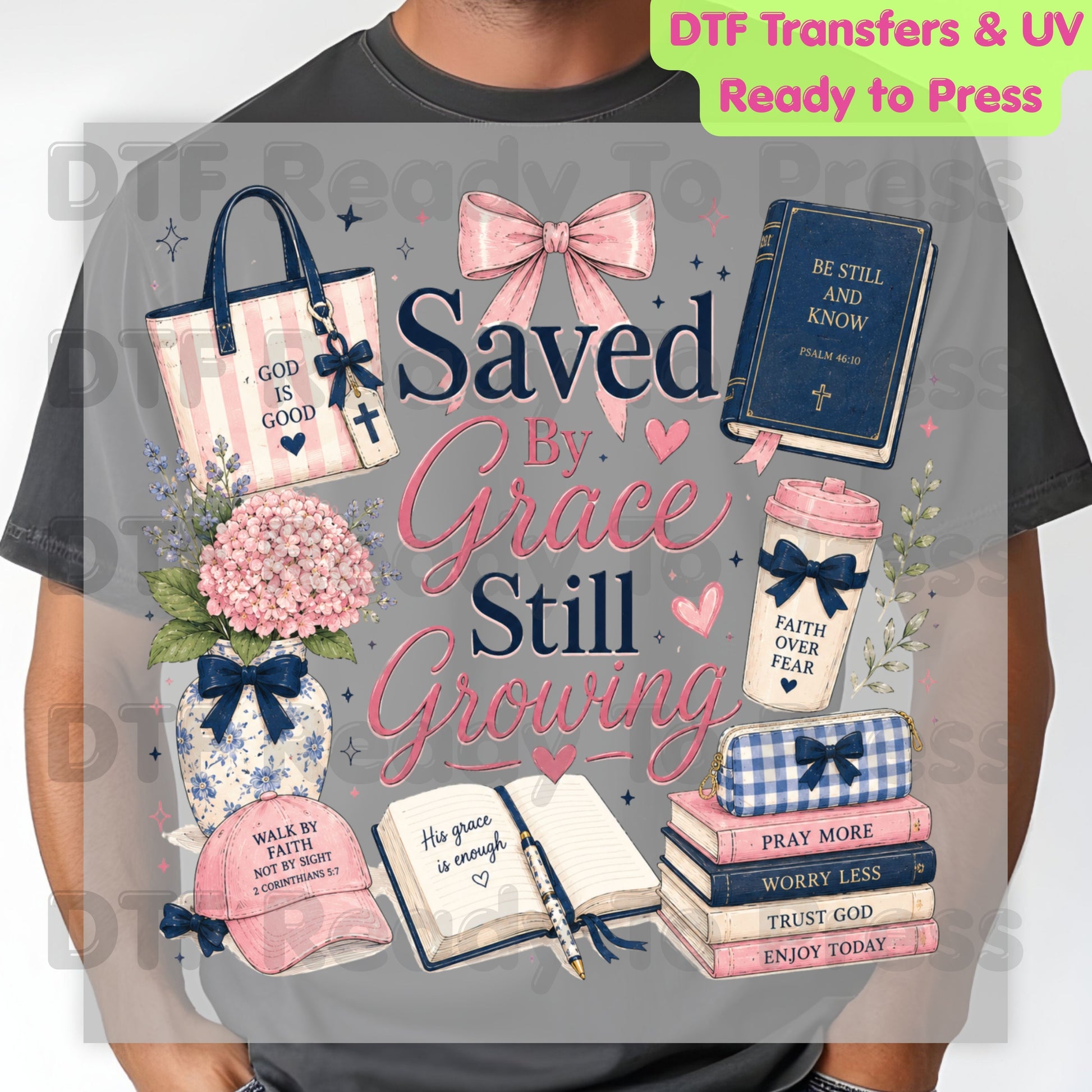 Saved By Grace Still Growing DTF Transfer Ready to Press Christian Faith UV DTF Sticker Coquette Bow Pink Hydrangea Bible Journaling Heat Transfer for Shirts