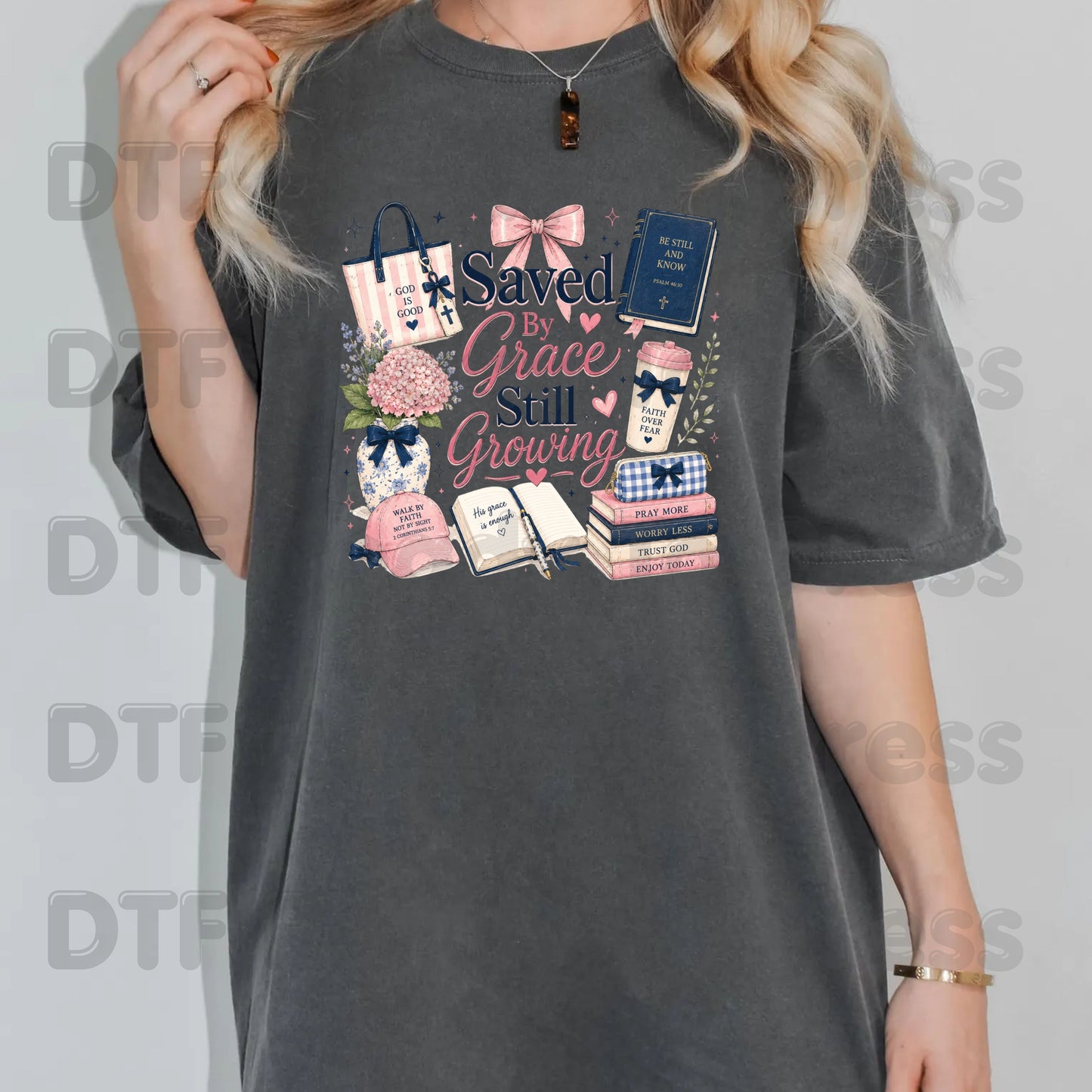 Saved By Grace Still Growing DTF Transfer Ready to Press