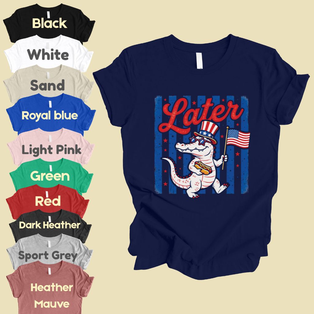 See Ya Later Alligator Comfort Colors T Shirts Funny Patriotic 4th of July Tee USA Gator Flag Shirt Uncle Sam Hot Dog Fourth of July Gifts