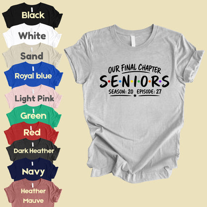 Seniors Our Final Chapter Class of 2027 T-Shirt, Friends Season 20 Episode 27 Graduation Tee