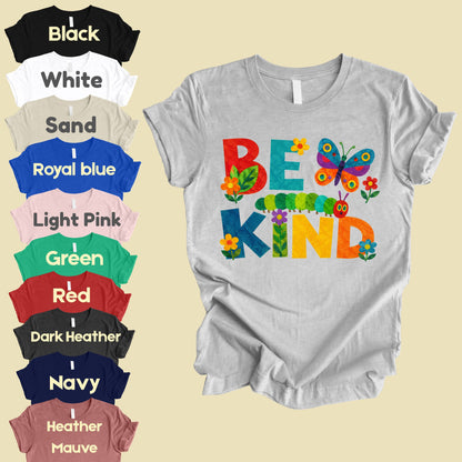 Be Kind Caterpillar Butterfly T-Shirt, Colorful Flowers Storybook Teacher Comfort Color Tee