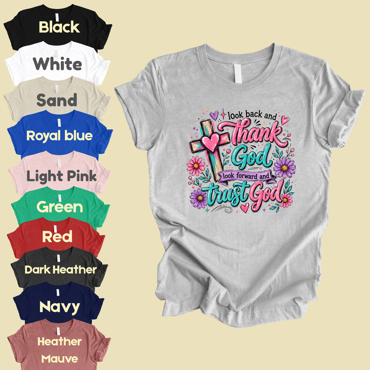 Christian Look Back Thank God T-Shirt, Look Forward Trust God Cross Flowers Tee