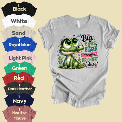 Big Eyes Bigger Dreams Alligator Baby T-Shirt, Cute Motivational Kids Tee