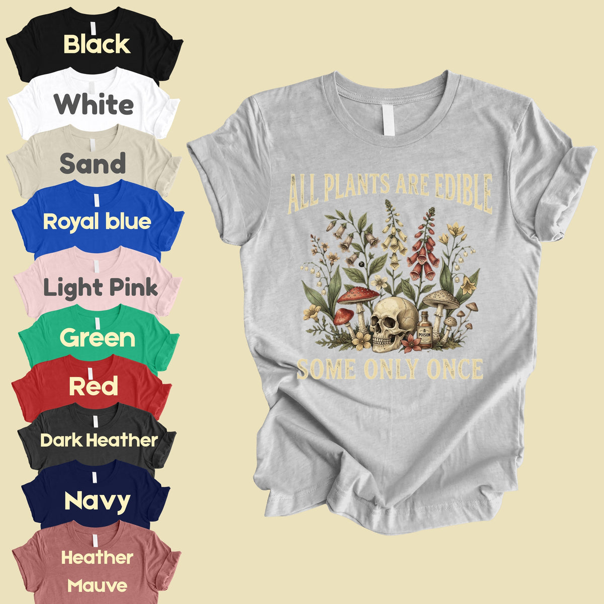 All Plants Are Edible Skull Wildflowers T-Shirt, Sarcastic Mushroom Botanical Comfort Color Tee