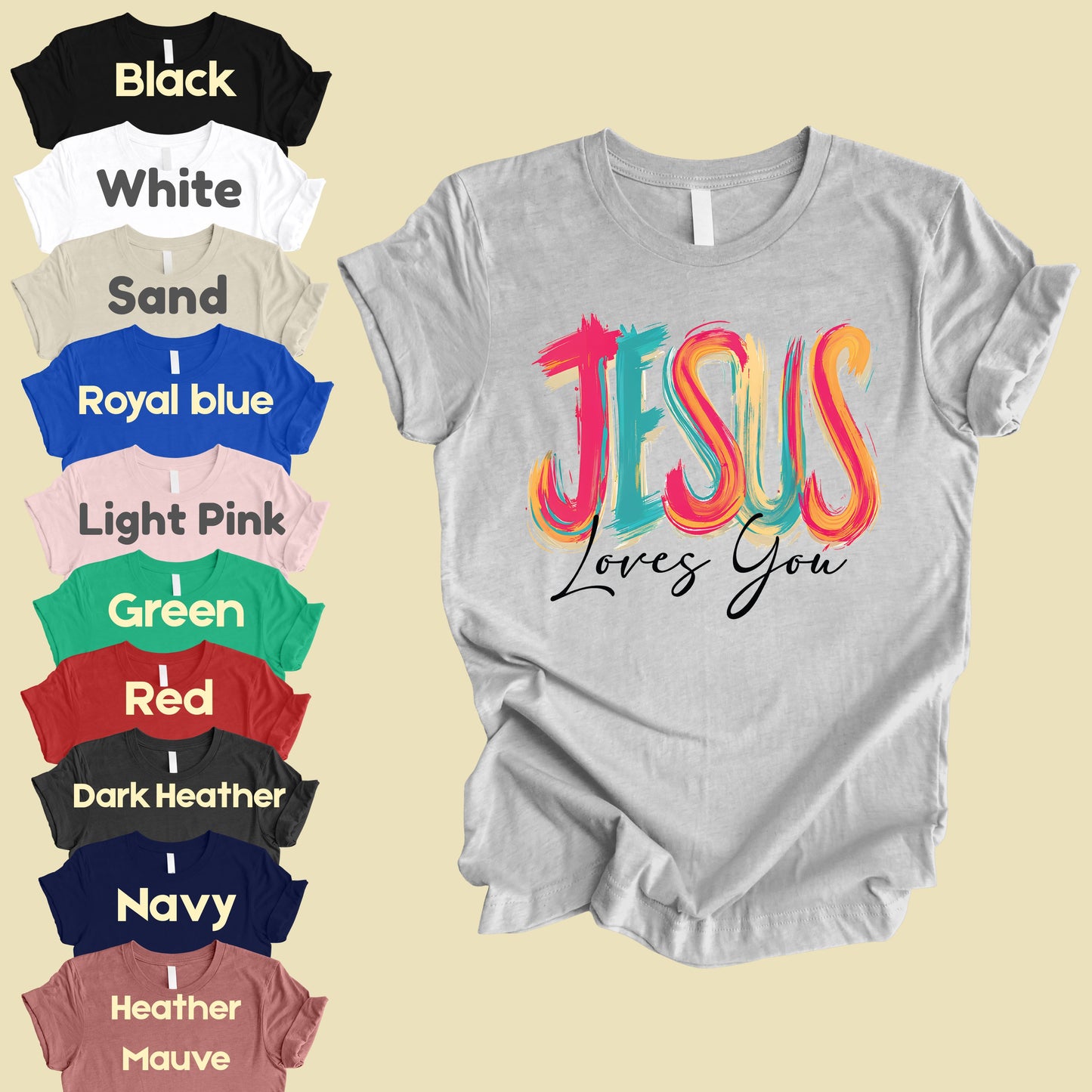 Jesus Loves You Christian Faith T-Shirt, Colorful Brushstroke Quote Tee