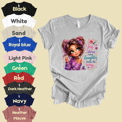 Joy Shines Laughter Space Buns Girl T-Shirt, Cute Floral Quote Tee