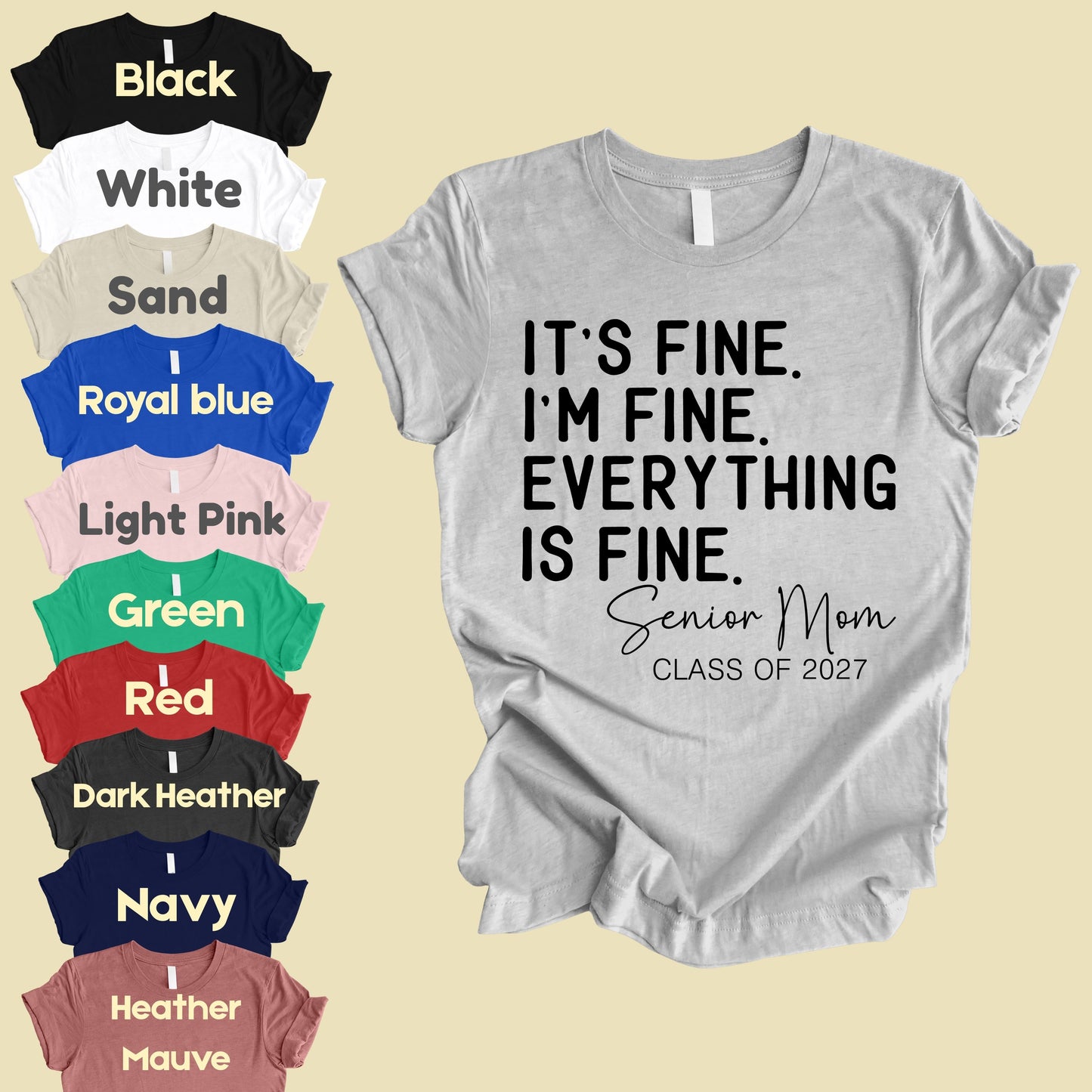 It's Fine I'm Fine Senior Mom 2027 Funny Graduation T-Shirt, Sarcastic Quote Tee