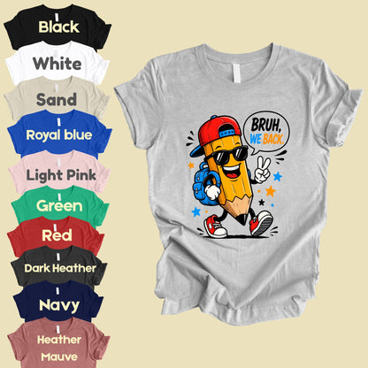 Bruh We Back Pencil T-Shirt, Cool Pencil Sunglasses Backpack Back to School Comfort Color Tee
