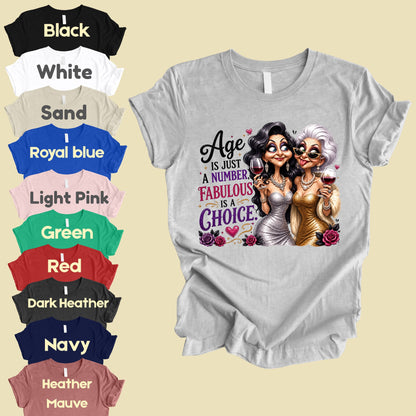 Age Is Just a Number Birthday T-Shirt, Fabulous Is a Choice Glam Best Friends Wine Tee