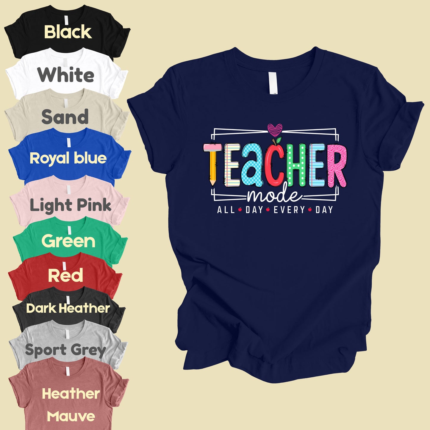Teacher Mode All Day Every Day T-Shirt, Pencil Apple Back to School Teacher Tee