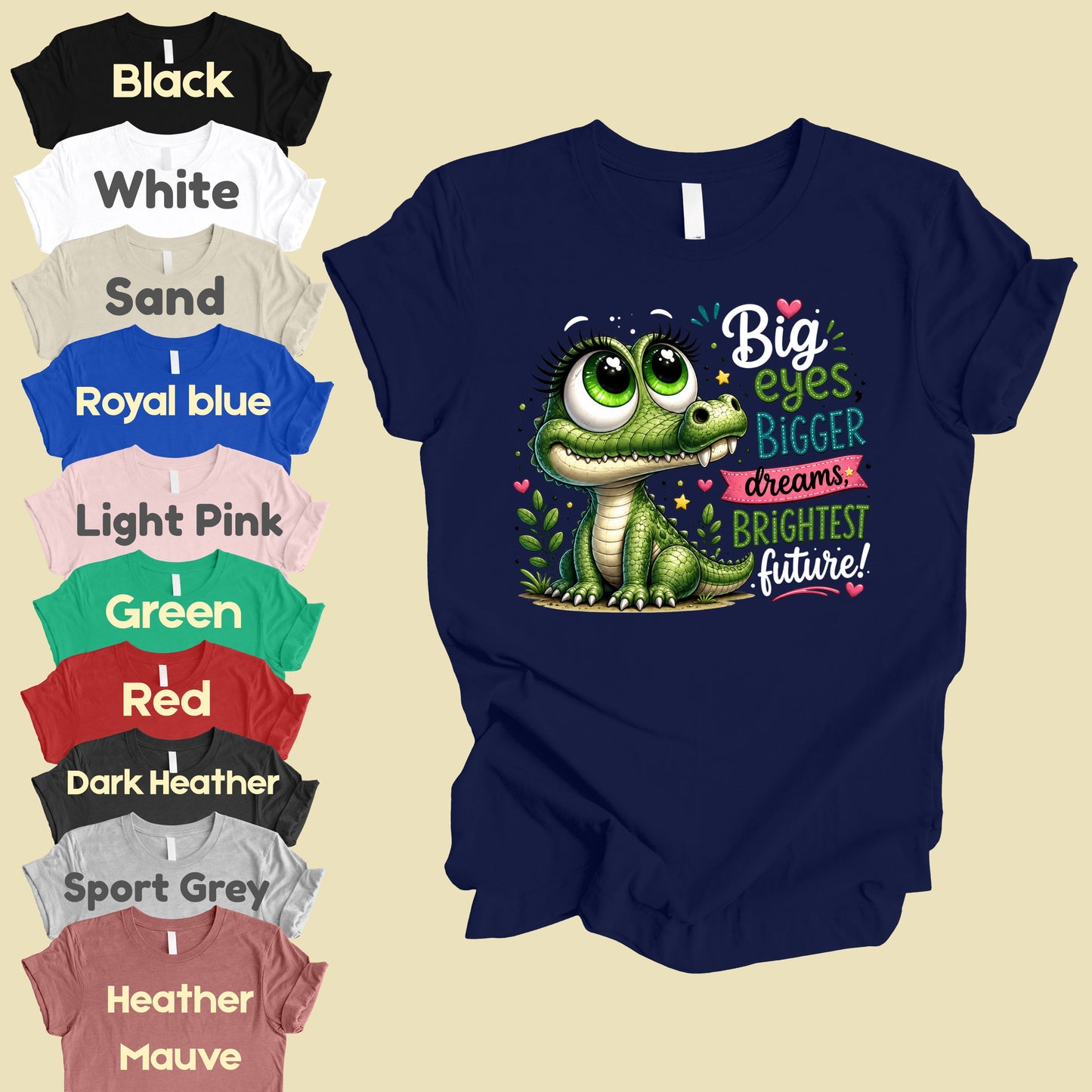 Big Eyes Bigger Dreams Alligator Baby T-Shirt, Cute Motivational Kids Tee