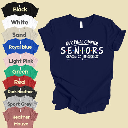 Seniors Our Final Chapter Class of 2027 T-Shirt, Friends Season 20 Episode 27 Graduation Tee