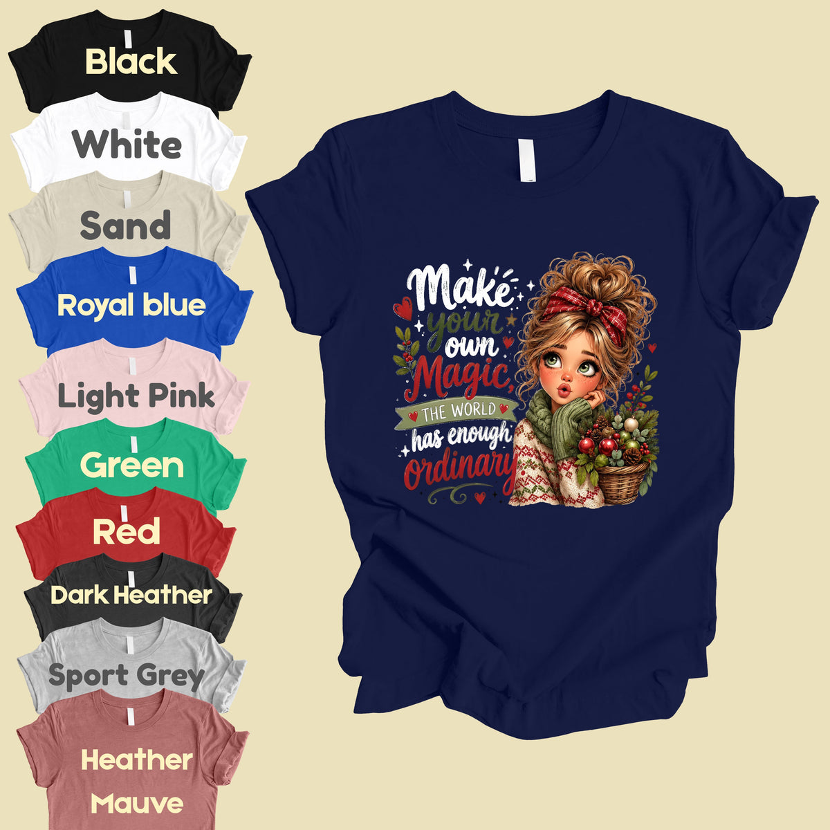 Make Your Own Magic Christmas Messy Bun Girl T-Shirt, Festive Holiday Quote Comfort Color Tee