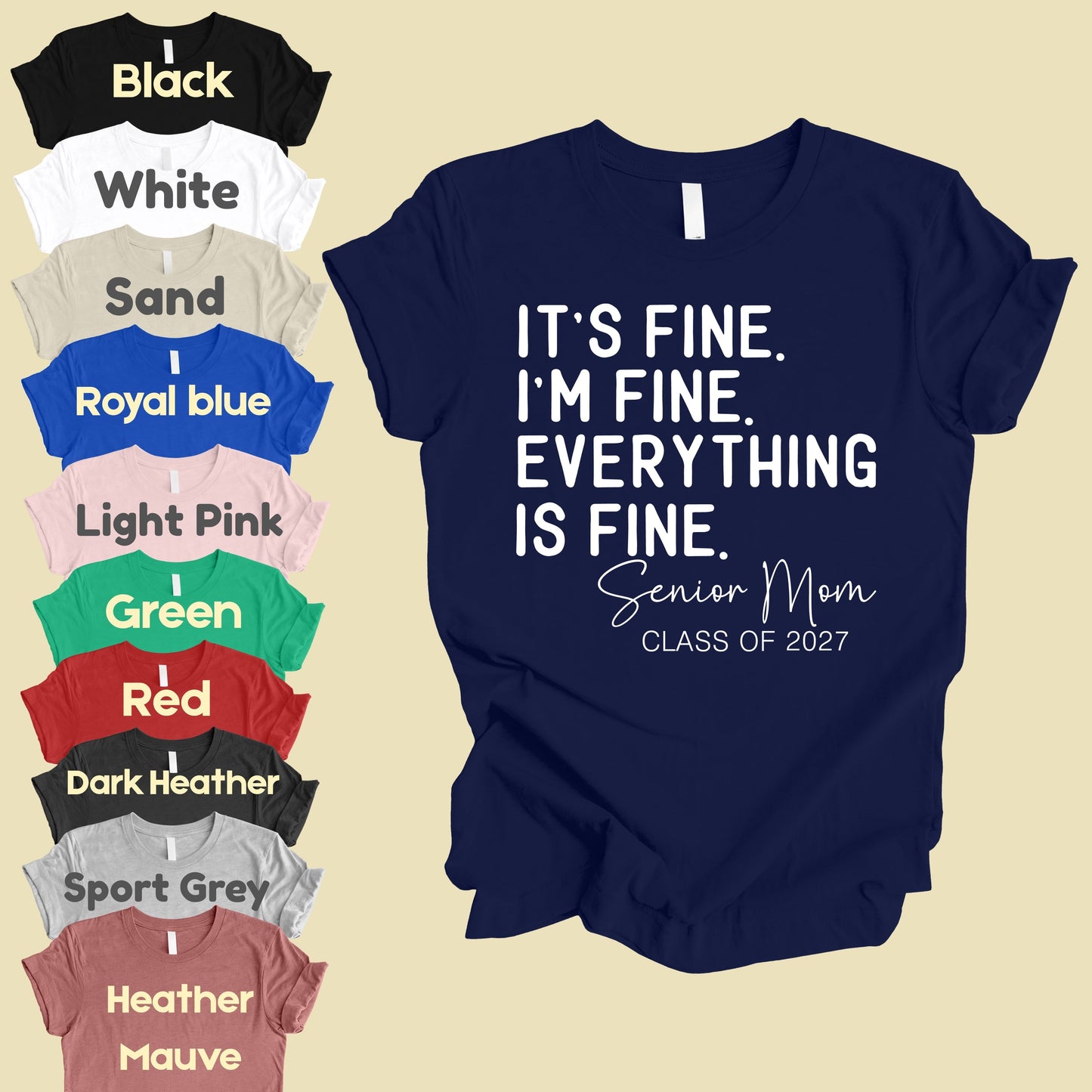 It's Fine I'm Fine Senior Mom 2027 Funny Graduation T-Shirt, Sarcastic Quote Tee