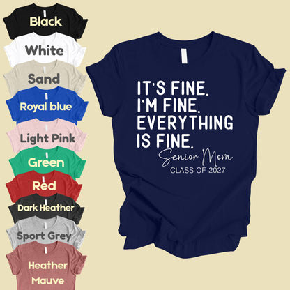 It's Fine I'm Fine Senior Mom 2027 Funny Graduation T-Shirt, Sarcastic Quote Tee