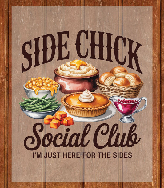 Side Chick Social Club Thanksgiving DTF Transfer Ready to Press, Turkey Dinner Heat Transfer For Shirt, Thanksgiving UV Sticker Prints