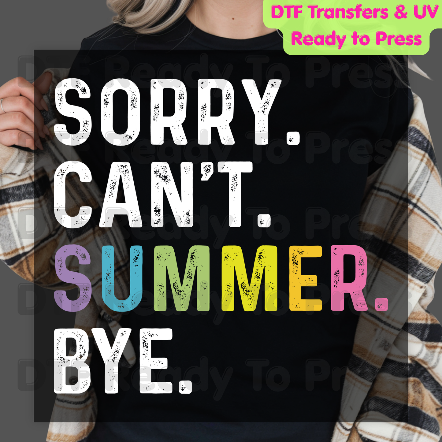 Sorry Can’t Summer Bye DTF Transfer Ready to Press Typography Summer Vacation Heat Transfer for Shirts Coastal UV Sticker Prints