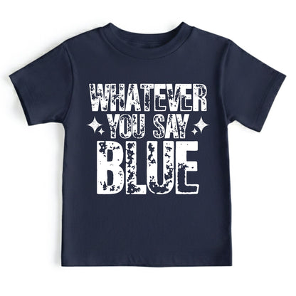 Sports Shirts Whatever You Say Blue Shirt Umpire Life Sweatshirt