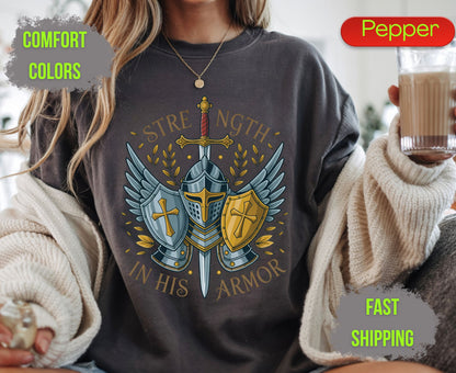 Strength In His Armor Comfort Colors T Shirts Christian Knight Shield Tee Armor of God Sword Graphic Shirt Religious Spiritual Warrior Gifts