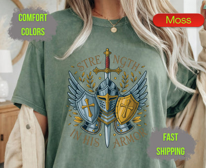 Strength In His Armor Comfort Colors T Shirts Christian Knight Shield Tee Armor of God Sword Graphic Shirt Religious Spiritual Warrior Gifts