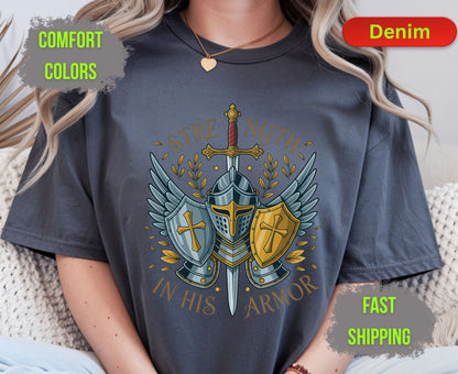 Strength In His Armor Comfort Colors T Shirts Christian Knight Shield Tee Armor of God Sword Graphic Shirt Religious Spiritual Warrior Gifts