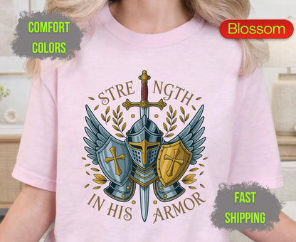 Strength In His Armor Comfort Colors T Shirts Christian Knight Shield Tee Armor of God Sword Graphic Shirt Religious Spiritual Warrior Gifts