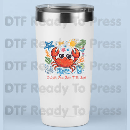 Summer Vacation DTF Transfer Ready to Press If Crabby Please Return To The Beach Heat Transfer for Shirts Coastal UV Sticker Prints