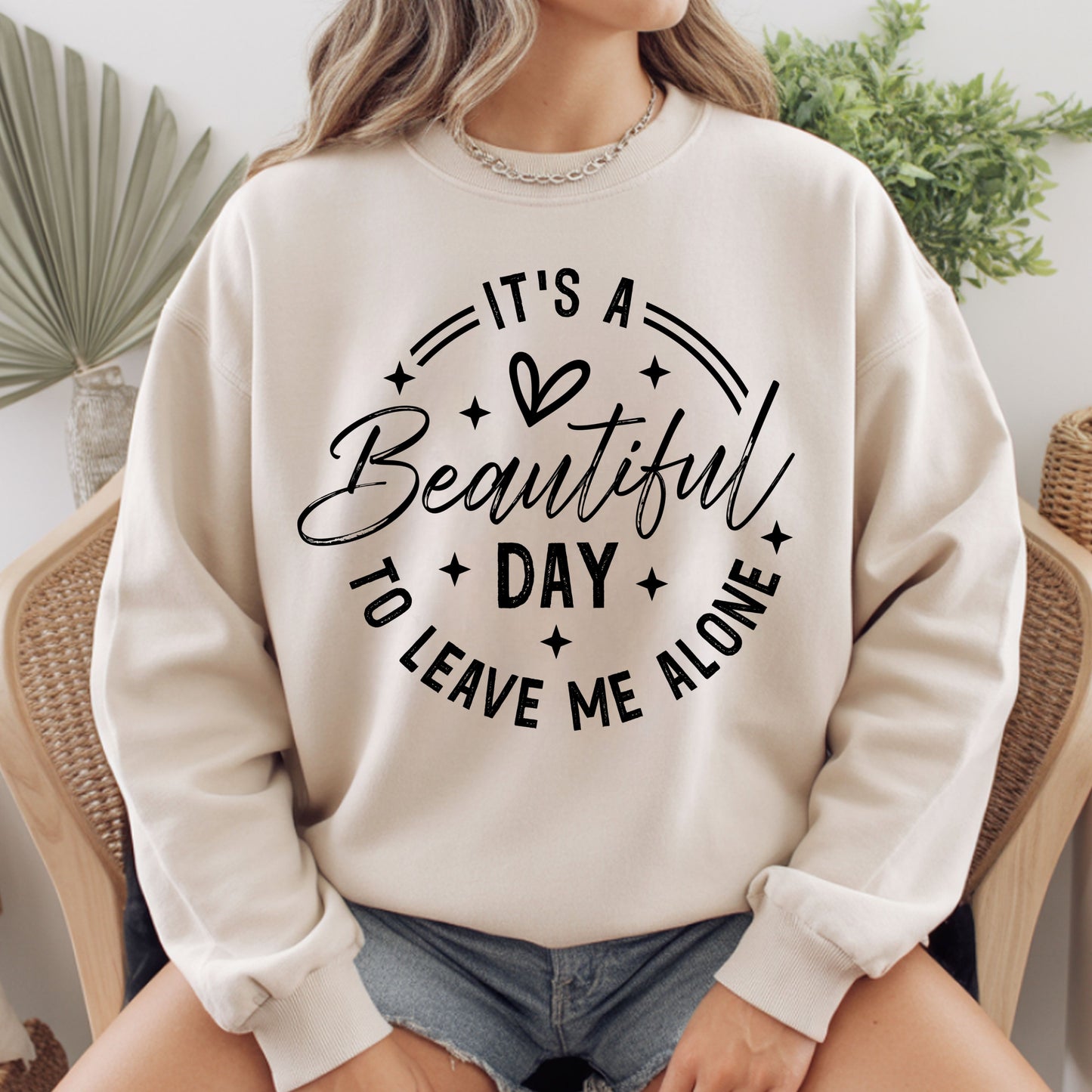 It's a Beautiful Day Sarcastic Quote T-Shirt, Leave Me Alone Black Text Tee