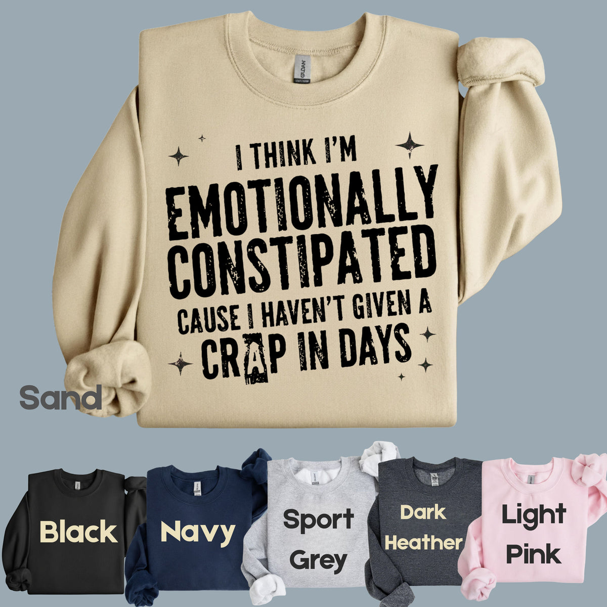 Emotionally Constipated Funny Sarcastic Quote T-Shirt, Haven't Given a Crap in Days Tee