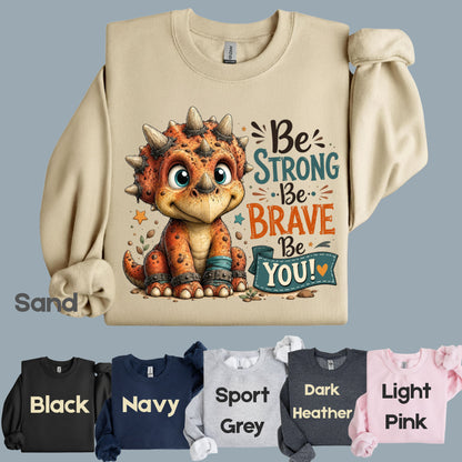 Be Strong Be Brave Be You Dinosaur T-Shirt, Cute Triceratops Kids Tee Stars Sweatshirt