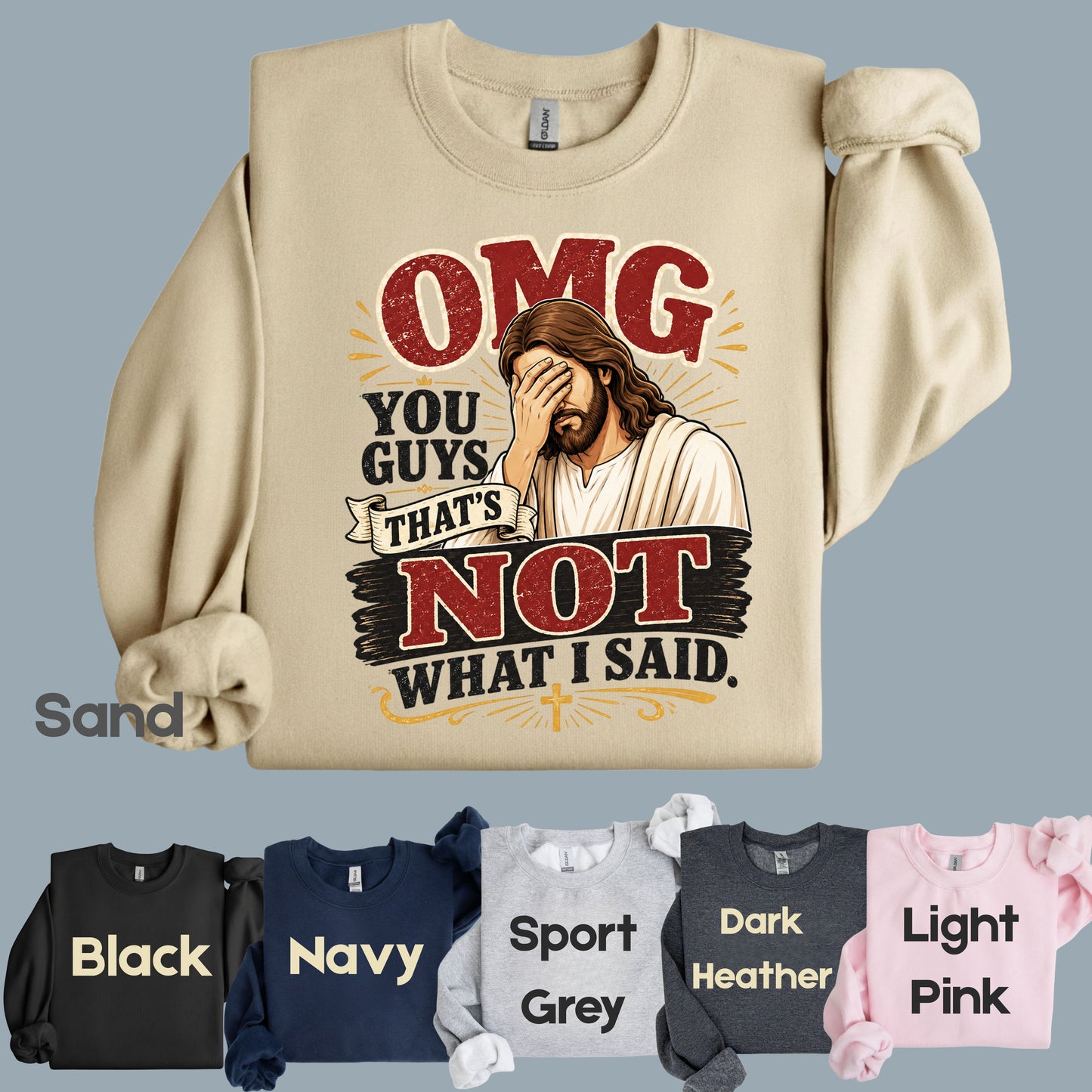 Funny Jesus Facepalm Christian T-Shirt, OMG You Guys That's Not What I Said Humor Tee