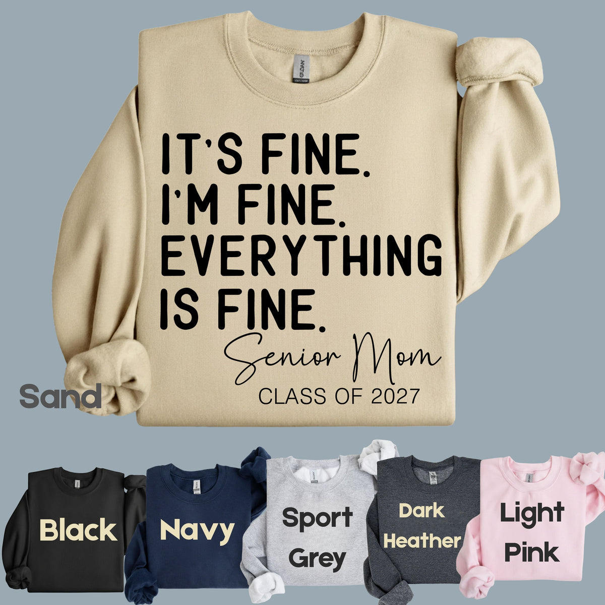 It's Fine I'm Fine Senior Mom 2027 Funny Graduation T-Shirt, Sarcastic Quote Tee