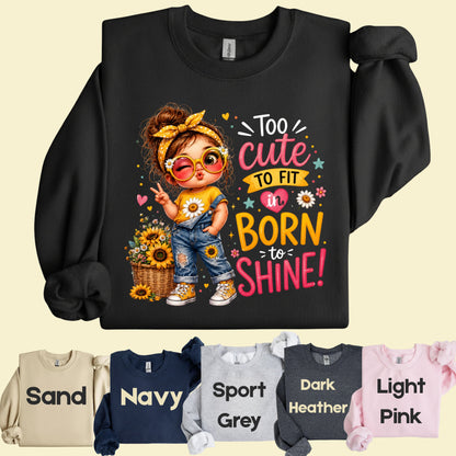 Too Cute to Fit In Born to Shine Little Girl T-Shirt, Sunflower Headband Tee