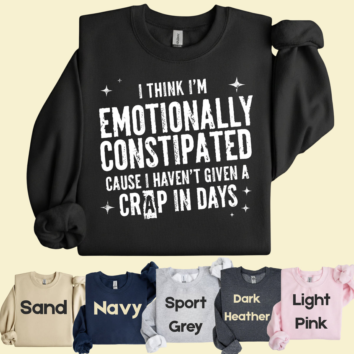 Emotionally Constipated Funny Sarcastic Quote T-Shirt, Haven't Given a Crap in Days Tee