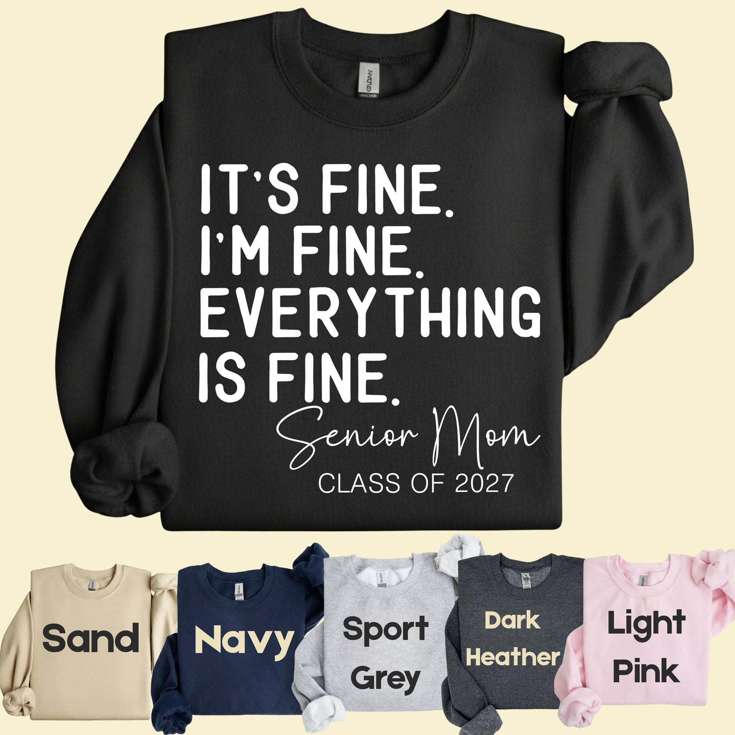 It's Fine I'm Fine Senior Mom 2027 Funny Graduation T-Shirt, Sarcastic Quote Tee
