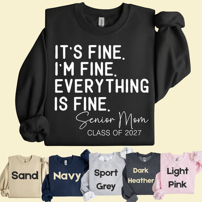 It's Fine I'm Fine Senior Mom 2027 Funny Graduation T-Shirt, Sarcastic Quote Tee