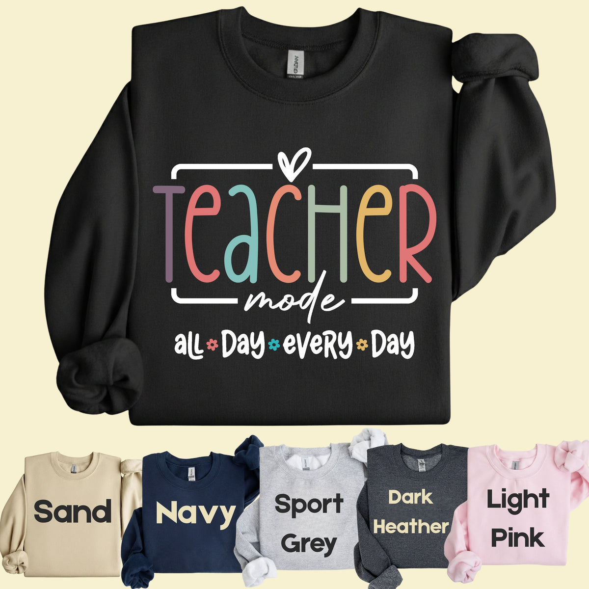 Teacher Mode All Day T-Shirt, Pastel Rainbow School Education Teacher Tee Sweatshirt