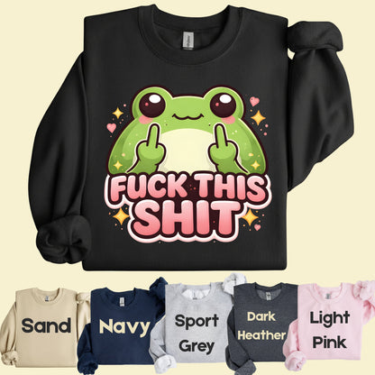 Fck This Shit Frog Sarcastic T-Shirt, Middle Finger Green Toad Sparkles Tee Sweatshirt